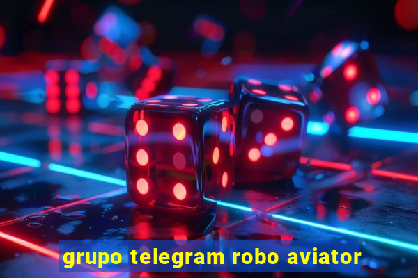 grupo telegram robo aviator